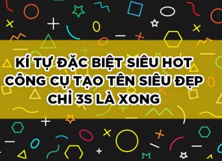 Công cụ tạo tên bằng kí tự đặc biệt siêu nhanh